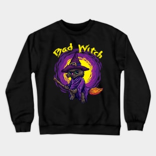 Bad Witch  Cat for a Witch riding a broom Crewneck Sweatshirt